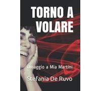 TORNO A VOLARE: Omaggio a Mia Martini