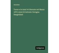 Torno e le Armi ivi Sterrate nel Marzo 1870 cenni di Antonio Cavagna Sangiuliani