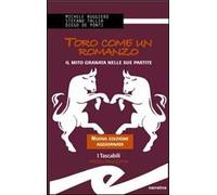 Toro come un romanzo. Il mito granata nelle sue partite