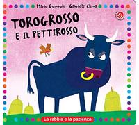 Torogrosso e Pettirosso. Ediz. a colori