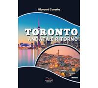 Toronto, andata e ritorno