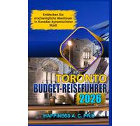 TORONTO BUDGET-REISEFÜHRER 2026: Entdecken Sie erschwingliche Abenteuer in Kanadas dynamischster Stadt