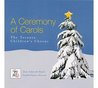 Toronto Children's Chorus - Ceremony Of Carols