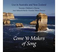 Toronto Children'S Chorus - Come Ye Makers Of Song