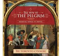 Toronto Consort - Way Of The Pilgrim