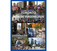 TORONTO GUIA DE VIAGENS 2026