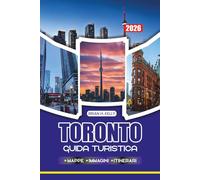 TORONTO GUIDA TURISTICA 2026: Consigli di esperti su voli, trasporti, punti di riferimento imperdibili, festival e gemme nascoste per i visitatori alle prime armi e di ritorno