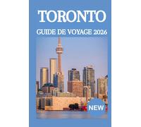 TORONTO GUIDE DE VOYAGE 2026