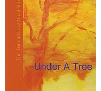 Toronto Jazz Orchestra - Under A Tree