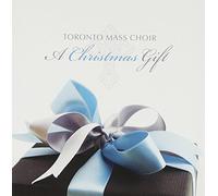 Toronto Mass Choir - Christmas Gift