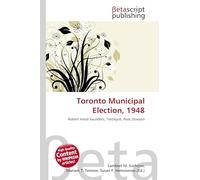 Toronto Municipal Election, 1948: Robert Hood Saunders, Trotskyist, Ross Dowson
