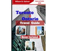 Toronto & Ontario Travel Guide (2025): The 6ix’s Best-Kept Secrets & Ontario’s Wild Escapes