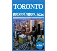 TORONTO Reiseführer 2026