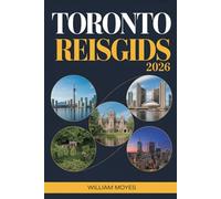 Toronto Reisgids 2026: Verken het Hartslag van Canada's Culturele Centrum