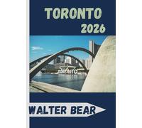 Toronto Travel Guide 2026