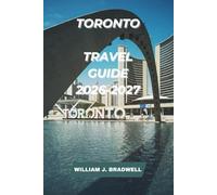 TORONTO TRAVEL GUIDE 2026-2027