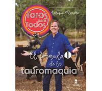 Toros para Todos: El fórmula 1 de la tauromaquia