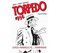 Libri Torpedo 1936 #01 - Luca Torelli E' Torpedo