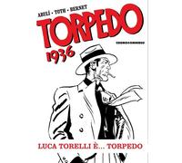 TORPEDO 1936 VOL.1 - LUCA TORELLI E'... TORPEDO