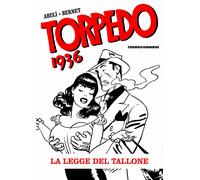 Torpedo 1936 Vol. 2 - La Legge del Tallone - Cosmo Omnibus - Editoriale Cosmo