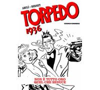TORPEDO 1936 VOL.3 - NON E' TUTTO ORO QUELLO CHE SEDUCE