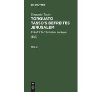 Torquato Tasso Torquato Tasso: Torquato Tasso's Befreites Jer (Copertina rigida)