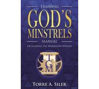 Torre a Siler The Training God's Minstrels Manual (Tascabile)