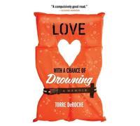Love with a Chance of Drowning