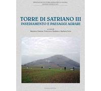 Torre di Satriano III. Insediamento e paesaggi agrari