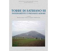 Torre di Satriano III. Insediamento e paesaggi agrari - [Osanna Edizioni]