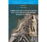 Torre San Giovanni di Ugento e il culto di Artemis Bendis in Magna Grecia