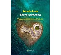 Torre saracena. Viaggio sentimentale nel Salento