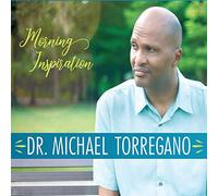 Torregano, Dr Michael - Morning Inspiration