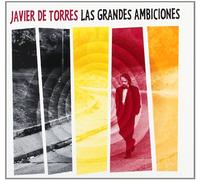 Torres, Javier De - Las Grandes Ambiciones