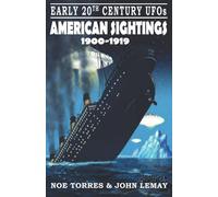 Torres John Lemay Early 20th Century UFOs (Tascabile)