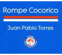 Torres,Juan Pablo - Rompe Cocorico
