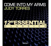 Torres, Judy - Come Into My Arms