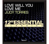 Torres, Judy - Love Will You Love Me