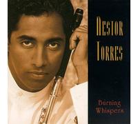 Torres, Nestor - Burning Whispers