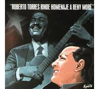 Torres, Roberto - Rinde Homenaje A Beny More
