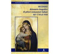 Torresi,Antonio P. - Secondo dizionario biografico di pittori restauratori itali