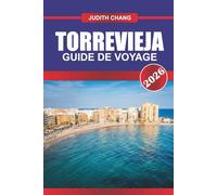 TORREVIEJA GUIDE DE VOYAGE 2026: Explorez les promenades dans les marinas, les terrains de golf et les restaurants de fruits de mer dans le sud-est de l'Espagne