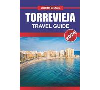 TORREVIEJA TRAVEL GUIDE 2026: Explore Marina Walks, Golf Courses, and Seafood Restaurants in Southeast Spain.