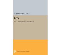 Torrey James Luce Livy (Copertina rigida) Princeton Legacy Library