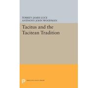 Torrey James Luce Tacitus and the Tacitean Tradition (Tascabile)