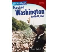 Torrey Maloof You Are There March on Washington, August 28, 1963 (Tascabile)