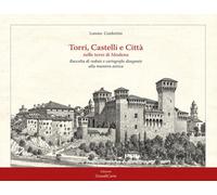 Torri, castelli e città nelle terre di Modena. Raccolta di vedute