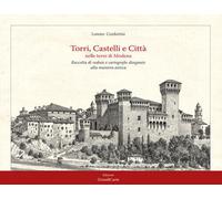 Torri, castelli e città nelle terre di Modena. Raccolta di vedute