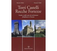 Libri Maurizio Naldini / Domenico Taddei - Torri, Castelli, Rocche, Fortezze. Gu
