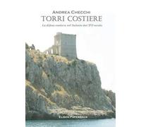 Torri costiere. La difesa costiera nel Salento dal XVI secolo